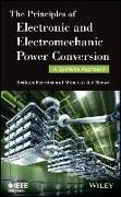 The Principles of Electronic and Electromechanic Power Conversion