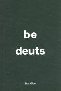 be deuts / Deutsche Einsilber I - V
