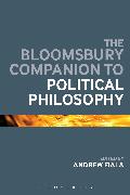 The Bloomsbury Companion to Political Philosophy