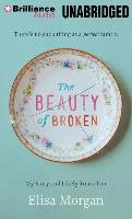 The Beauty of Broken: My Story and Likely Yours Too