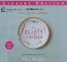 The Beauty of Broken: My Story and Likely Yours Too