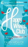 Happy Wives Club: One Woman's Worldwide Search for the Secrets of a Great Marriage