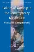 Politics of Worship in the Contemporary Middle East