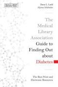 The Medical Library Association Guide to Finding Out about Diabetes