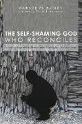 The Self-Shaming God Who Reconciles