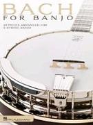 Bach for Banjo: 20 Pieces Arranged for 5-String Banjo