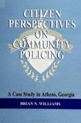 Citizen Perspectives on Community Policing: A Case Study in Athens, Georgia