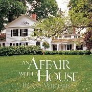 An Affair With a House