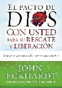 El Pacto de Dios Con Usted Para Su Rescate Y Liberación / Gods Covenant with You for Deliverance and Freedom