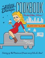 Trailer Food Diaries Cookbook:: Houston Edition, Volume 1