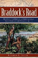 Braddock's Road: Mapping the British Expedition from Alexandria to the Monongahela