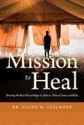 Mission to Heal: Sharing Medical Knowledge at Africa's Pole of Inaccessibility