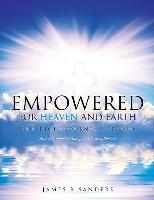 Empowered for Heaven and Earth