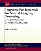 Linguistic Fundamentals for Natural Language Processing: 100 Essentials from Morphology and Syntax