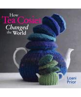 How Tea Cosies Changed the World