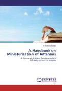 A Handbook on Miniaturization of Antennas