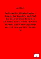 Carl Friedrich Wilhelm Reyher - General der Kavallerie und Chef des Generalstabes der Armee