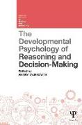 The Developmental Psychology of Reasoning and Decision-Making