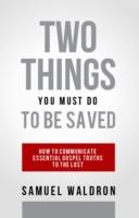 Two Things You Must Do to Be Saved