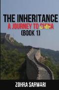 The Inheritance: A Journey to China (Book 1)