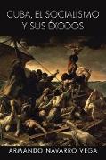 Cuba, El Socialismo y Sus Exodos