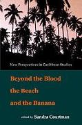 Beyond the Blood, the Beach and the Banana