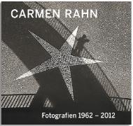 Carmen Rahn. Fotografien 1962-2012