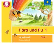 Fara und Fu 1 und 2. Arbeitshefte. Grundschrift mit CD-ROM (inkl. Schlüsselwortkarte) - Ausgabe 2013