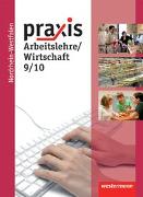 Praxis - Arbeitslehre / Praxis - Arbeitslehre: Ausgabe 2013 für Nordrhein-Westfalen