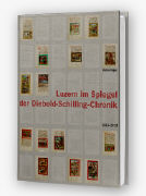 Luzern im Spiegel der Diebold Schilling Chronik 1513-2013