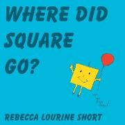 Where Did Square Go?