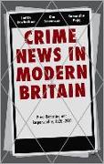 Crime News in Modern Britain