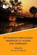 The Palgrave International Handbook of Women and Journalism