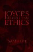 Joyce’s Nietzschean Ethics