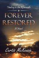 Forever Restored: Healing in the Aftermath