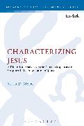 Characterizing Jesus: A Rhetorical Analysis on the Fourth Gospel's Use of Scripture in Its Presentation of Jesus