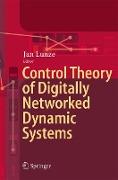 Control Theory of Digitally Networked Dynamic Systems