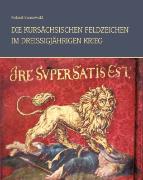 Die kursächsischen Feldzeichen im Dreißigjährigen Krieg 1618-1648