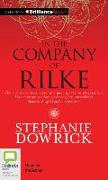 In the Company of Rilke