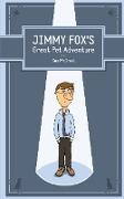 Jimmy Fox's Great Pet Adventure