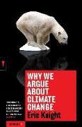 Why We Argue about Climate Change