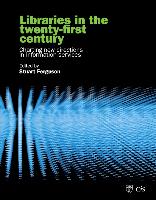 Libraries in the Twenty-First Century: Charting Directions in Information Services