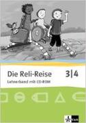 Die Reli-Reise. Lehrerband mit Service-CD 3./4. Schuljahr