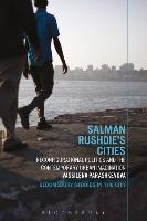 Salman Rushdie's Cities: Reconfigurational Politics and the Contemporary Urban Imagination