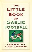 The Little Book of Gaelic Football