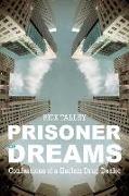 Prisoner of Dreams: Confessions of a Harlem Drug Dealer