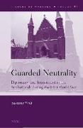 Guarded Neutrality: Diplomacy and Internment in the Netherlands During the First World War