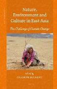 Nature, Environment and Culture in East Asia: The Challenge of Climate Change