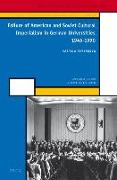 Failure of American and Soviet Cultural Imperialism in German Universities, 1945-1990