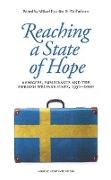 Reaching a State of Hope: Refugees, Immigrants and the Swedish Welfare State, 1930-2000